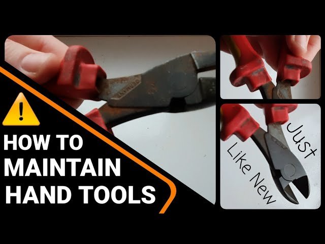 How To Maintain Hand Tools Properly
